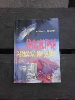 APOCALIPSA, PERICOLUL DIN SPATIU - GEORGE V. GRIGORE  (CU DEDICATIA AUTORULUI)