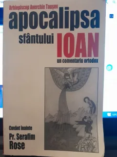 Apocalipsa Sfantului Ioan, un comentariu ortodox - Arhiepiscop Averchie Tausev