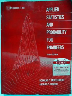APPLIED STATISTICS AND PROBABILITY FOR  ENGINEERS - DOUGLAS C. MONTGOMERY  (STATISTICA APLICATA SI PROBABILITATI PENTRU INGINERI)