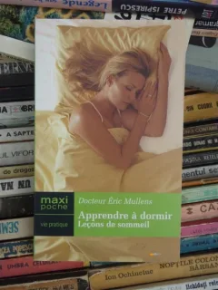 APPRENDRE A DORMIR , LECONS DE SOMMEIL , ERIC MULLENS