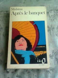 APRES LE BANQUET - MISHIMA  9CARTE IN LIMBA FRANCEZA)