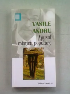 APUSUL MISTICII POPULARE - VASILE ANDRU