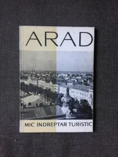 ARAD, MIC INDREPTAR TURISTIC