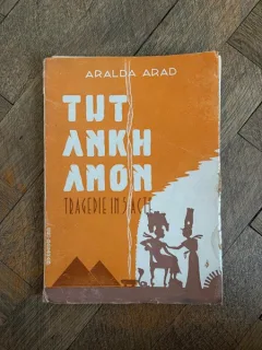Aralda Arad - Tut-Ankh-Amon (tragedie in 5 acte)