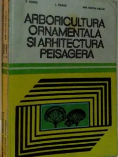 Arboricultura ornamentala si arhitectura peisagera