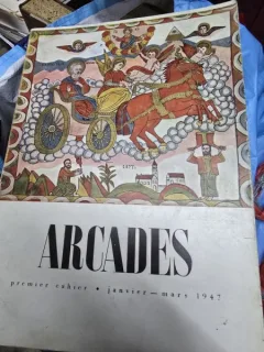 Arcades - Ianuarie-Martie Nr. 1 / 1947 (Contine un amplu articol despre Brancusi, scris de V. G. Paleolog)
