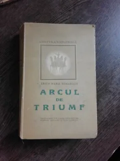 ARCUL DE TRIUMF - ERICH MARIA REMARQUE