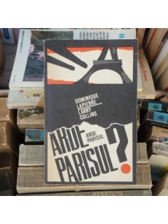 ARDE PARISUL? , Dominique Lapierre , 1970