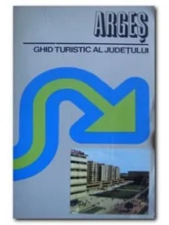 Arges - ghid turistic al judetului