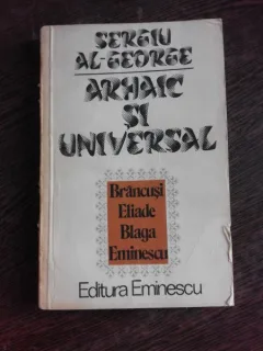 Arhaic si universal - Sergiu Al-George  (CU DEDICATIE PENTRU FAMILIA VIERU)