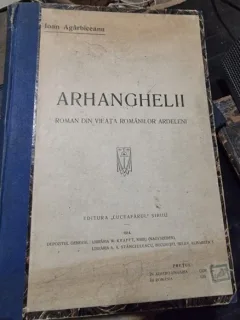 Arhanghelii, roman din viata romanilor ardeleni - Ion Agarbiceanu