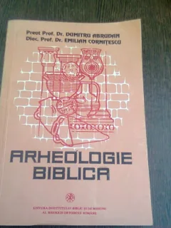 ARHEOLOGIE BIBLICA - DUMITRU ABRUDAN