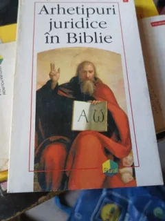 Arhetipuri Juridice in Biblie - Eugeniu Safta-Romano