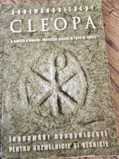 Arhimandritului Cleopa. O sinteza a gandirii Parintelui Cleopain 1670 de capete. Indrumari duhovnicesti pentru vremelnicie si vesnicie