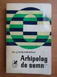 Arhipelag de semne - M. Ungheanu