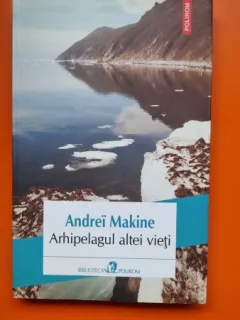 Arhipelagul altei vieti - Andrei Makine