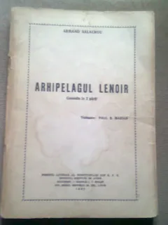 ARHIPELAGUL LENOIR - ARMAND SALACROU   (COMEDIE IN 2 PARTI)