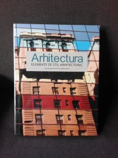 ARHITECTURA, ELEMENTE DE STIL ARHITECTONIC - MILES LEWIS