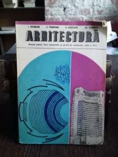 ARHITECTURA - I. GALESEANU   MANUAL CLASA A XI-A