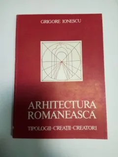 ARHITECTURA ROMANEASCA - GRIGORE IONESCU
