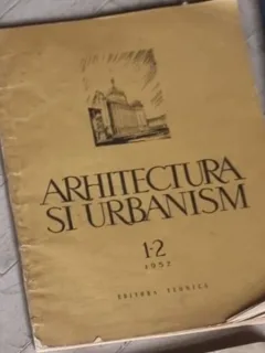Arhitectura si Urbanism Nr. 1-2, Anul 1952