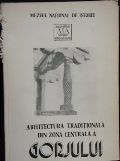 ARHITECTURA TRADITIONALA DIN ZONA CENTRALA A GORJULUI
