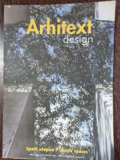 Arhitext - Design - Spatii utopice Anul X Nr. 7 August 2003
