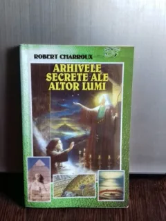 ARHIVELE SECRETE ALE ALTOR LUMI,ROBERT CHARROUX