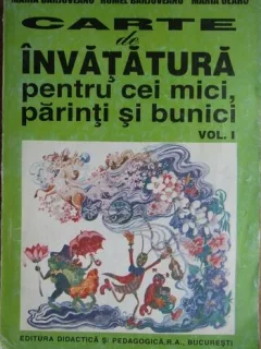 aria Brjoveanu - Cartea de Invatatura pentru cei mici, parinti si bunici Vol. I