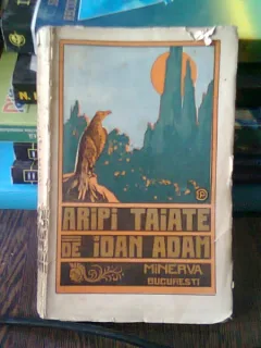 ARIPI TAIATE - IOAN ADAM,editie princeps