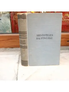ARISTOTELES HAUPTWERKE , AUSGEWAHLT UBERSETZT UND EINGELEITET VON