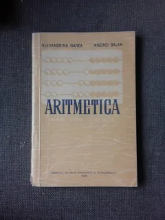 ARITMETICA, MANUAL PENTRU CLASA A II-A - ALEXANDRINA GANEA