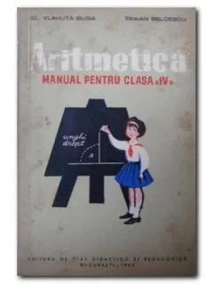 ARITMETICA PENTRU CLASA A IV-A - EL. VLAHUTA BUGA
