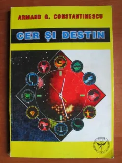 Armand G. Constantinescu - Cer si destin