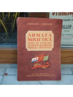Armata sovietica scut de nadejde al pacii si securitatii patriei sovietice , E. Denisov , 1952