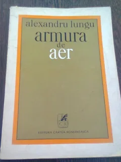 ARMURA DE AER - ALEXANDRU LUNGU  (VERSURI)