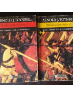 Arnold J. Toynbee - Studiu asupra istoriei - 2 VOL