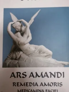 Ars Amandi. Remedia Amoris. Medicamina Faciei - Ovidius