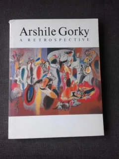 ARSHILE GORKY, 1904-1948, A RETROSPECTIVE - DIANE WALDMAN  (ALBUM)