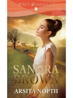 ARSITA NOPTII - SANDRA BROWN