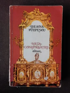Arta conversatiei - Ileana Vulpescu