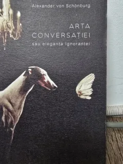 Arta conversatiei sau eleganta ignorantei - Alexander von Schonburg