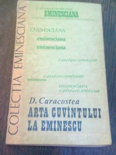 ARTA CUVANTULUI LA EMINESCU - D. CARACOSTEA
