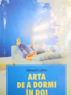 ARTA DE A DORMI IN DOI-GERARD LELEU