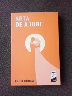 ARTA DE A IUBI - ERICH FROMM