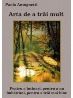 ARTA DE A TRAI MULT - PAOLO ANTOGNETTI