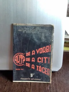 ARTA DE A VORBI, DE A CITI, DE A TACEA - IOAN.I.LIVESCU