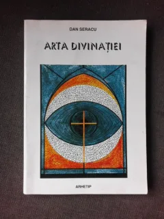 ARTA DIVINATIEI - DAN SERACU