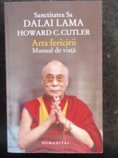 ARTA FERICIRII MANUAL DE VIATA - DALAI LAMA