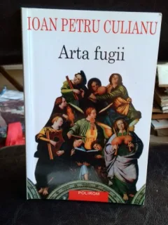 ARTA FUGII - IOAN PETRU CULIANU
